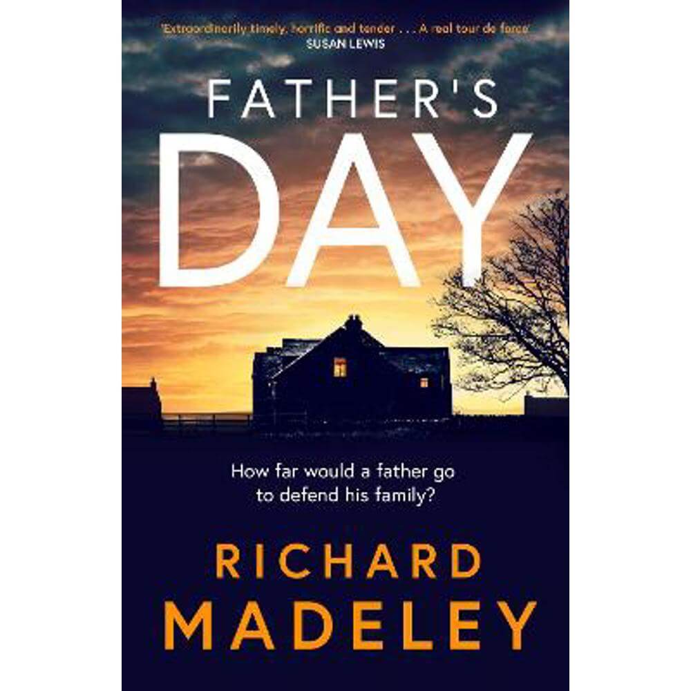 Father's Day: The gripping new revenge thriller from the Sunday Times bestselling author (Hardback) - Richard Madeley